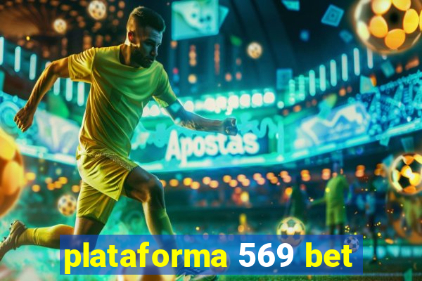 plataforma 569 bet